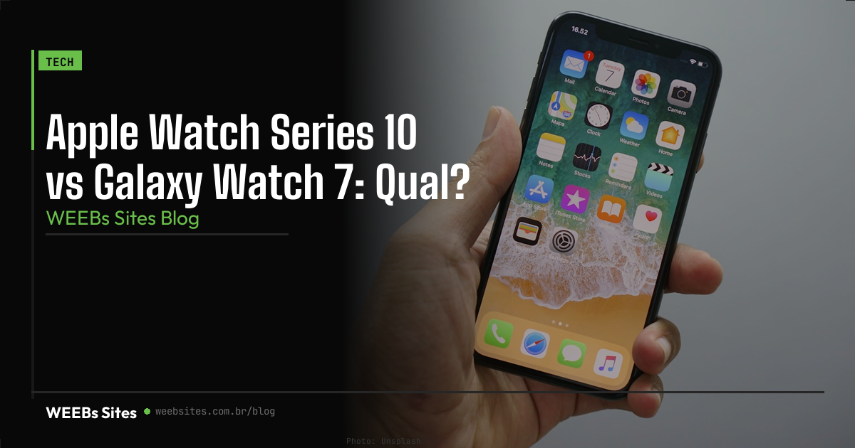 Apple Watch Series 10 vs Galaxy Watch 7: Qual?