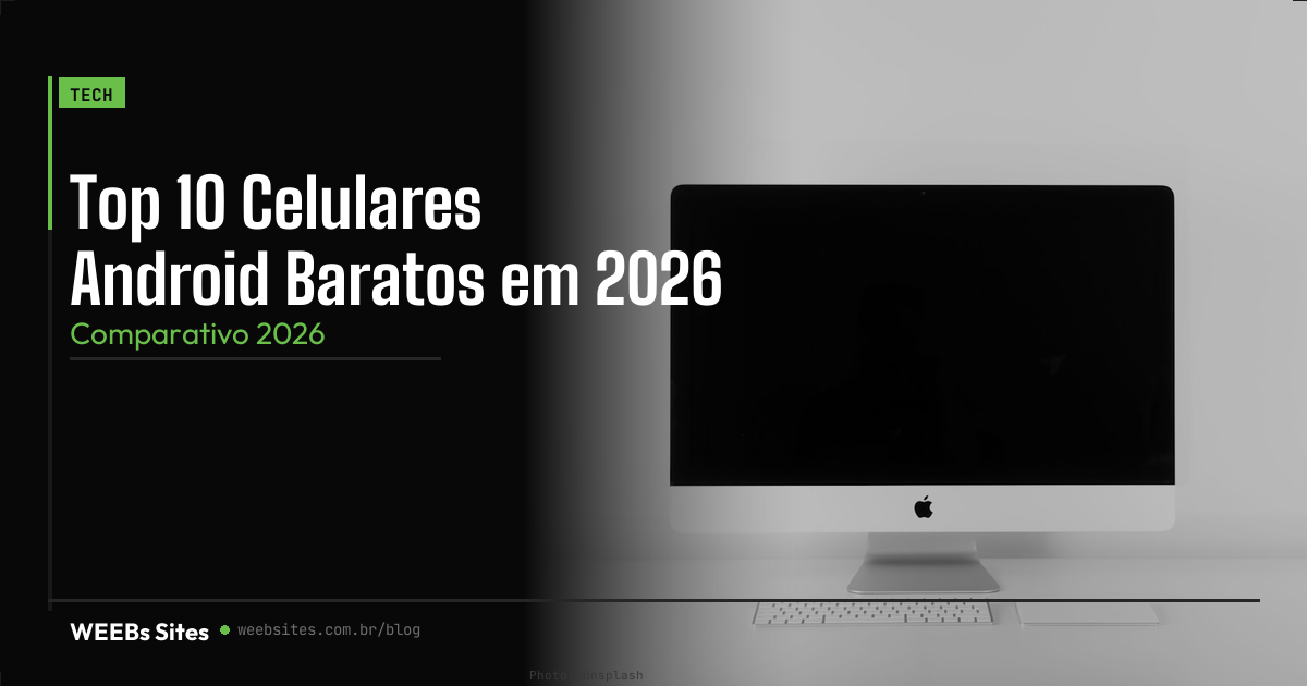 Top 10 Celulares Android Baratos em 2026