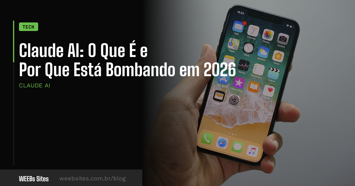 Claude AI: O Que É e Por Que Está Bombando em 2026