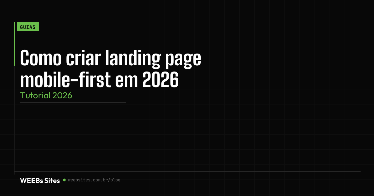 Como criar landing page mobile-first em 2026