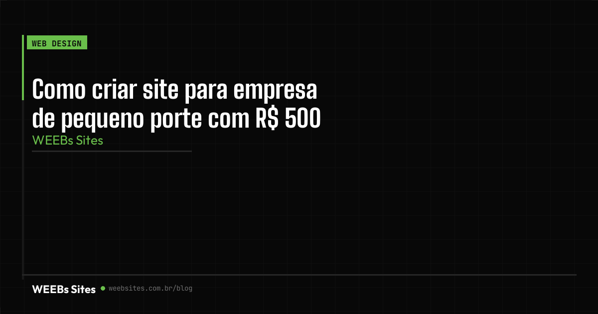 Como criar site para empresa de pequeno porte com R$ 500