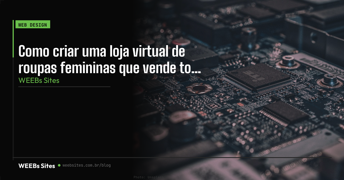 Como criar uma loja virtual de roupas femininas que vende
