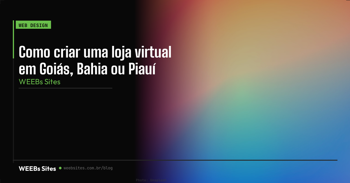 Como criar uma loja virtual em Goiás, Bahia ou Piauí