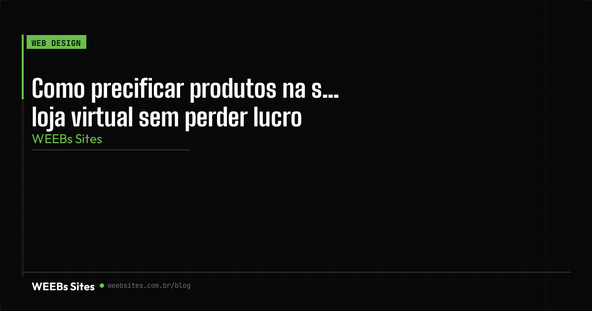 Como precificar produtos na sua loja virtual sem perder lucro