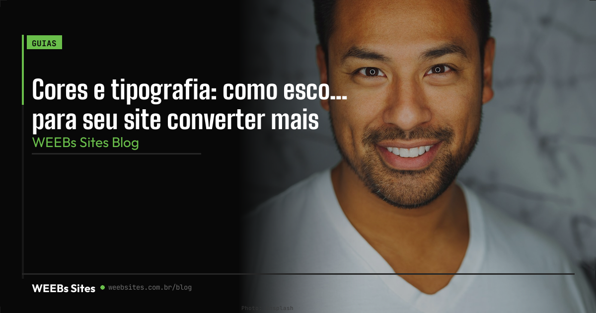 Cores e tipografia: como escolher para seu site converter mais