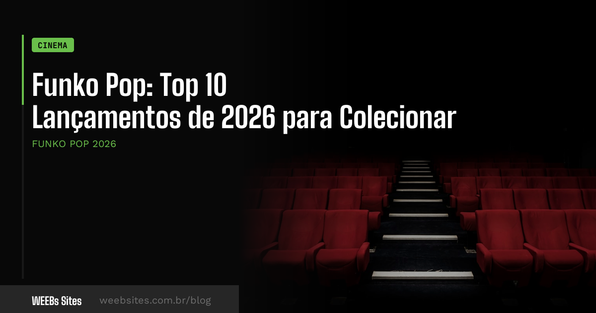 Funko Pop: Top 10 Lançamentos de 2026 para Colecionar