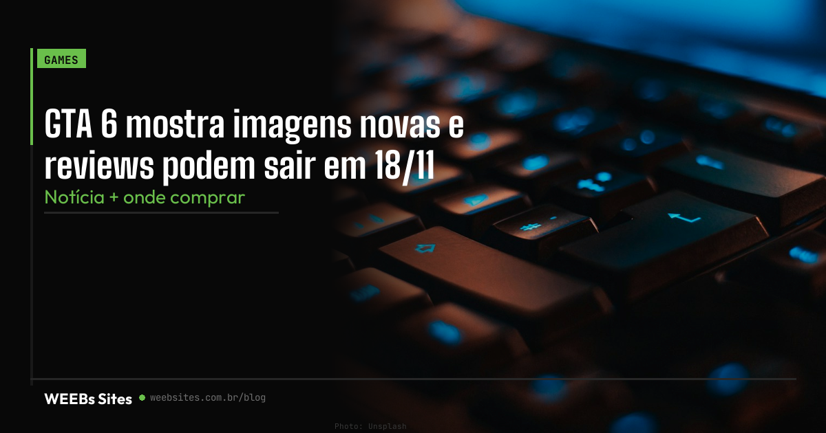 GTA 6 mostra imagens novas e reviews podem sair em 18/11