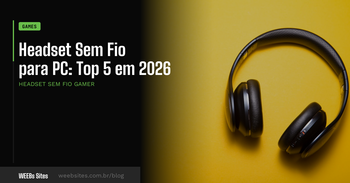 Headset Sem Fio para PC: Top 5 em 2026