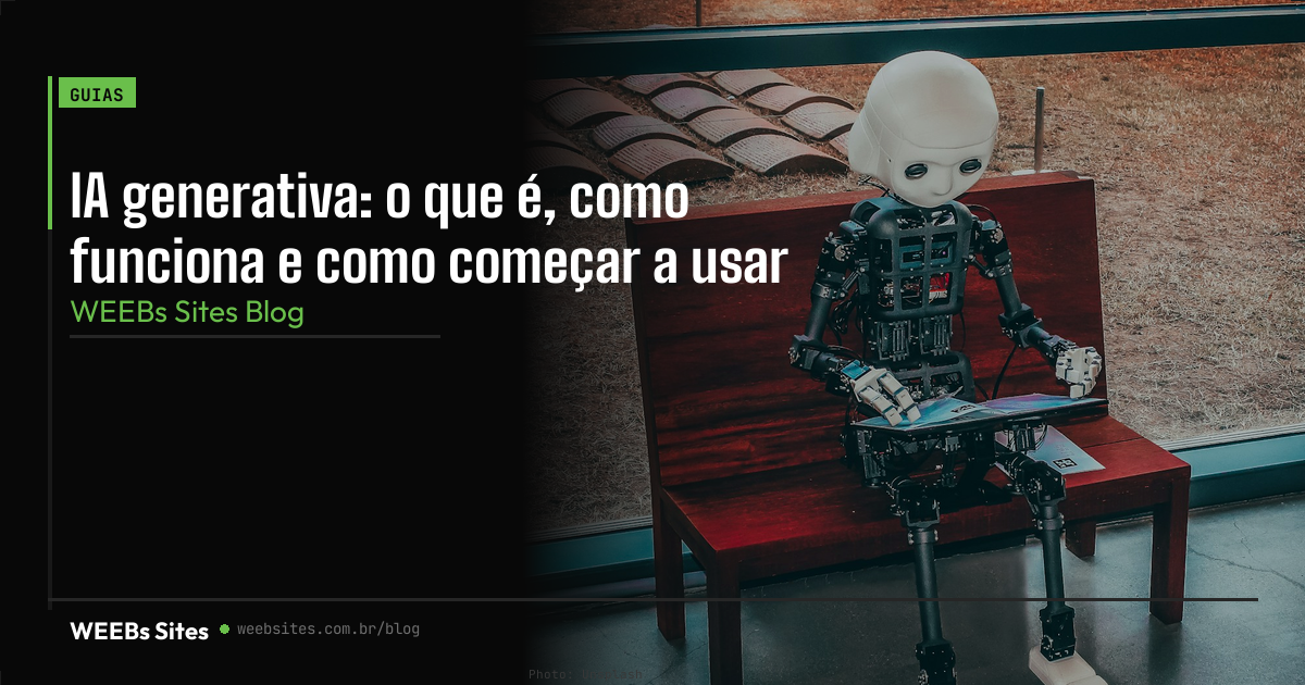IA generativa: o que é, como funciona e como começar a usar