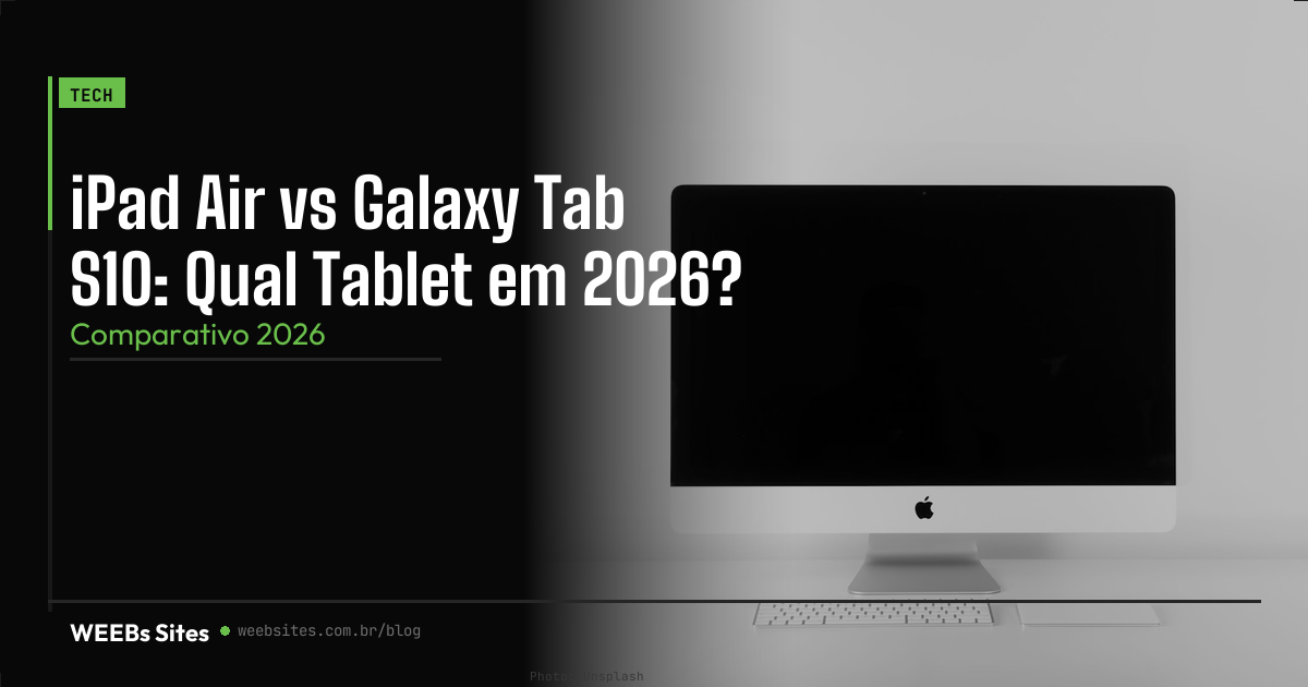 iPad Air vs Galaxy Tab S10: Qual Tablet em 2026?