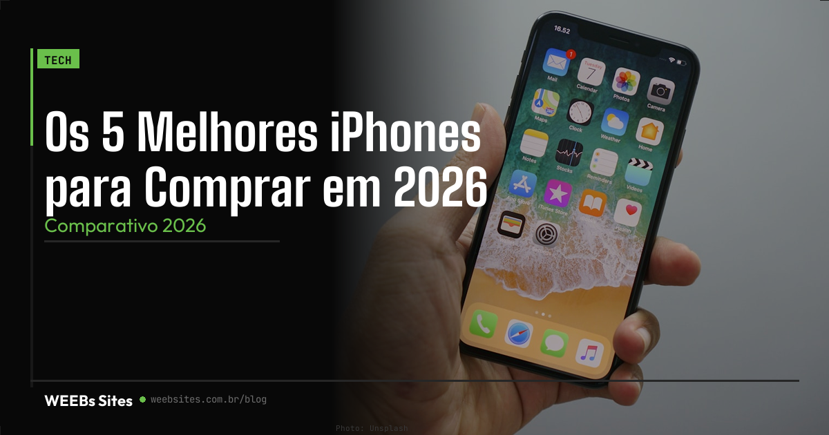 Os 5 Melhores iPhones para Comprar em 2026