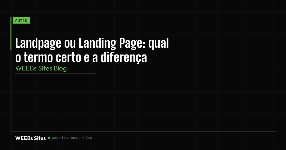 Landpage ou Landing Page: qual o termo certo e a diferença