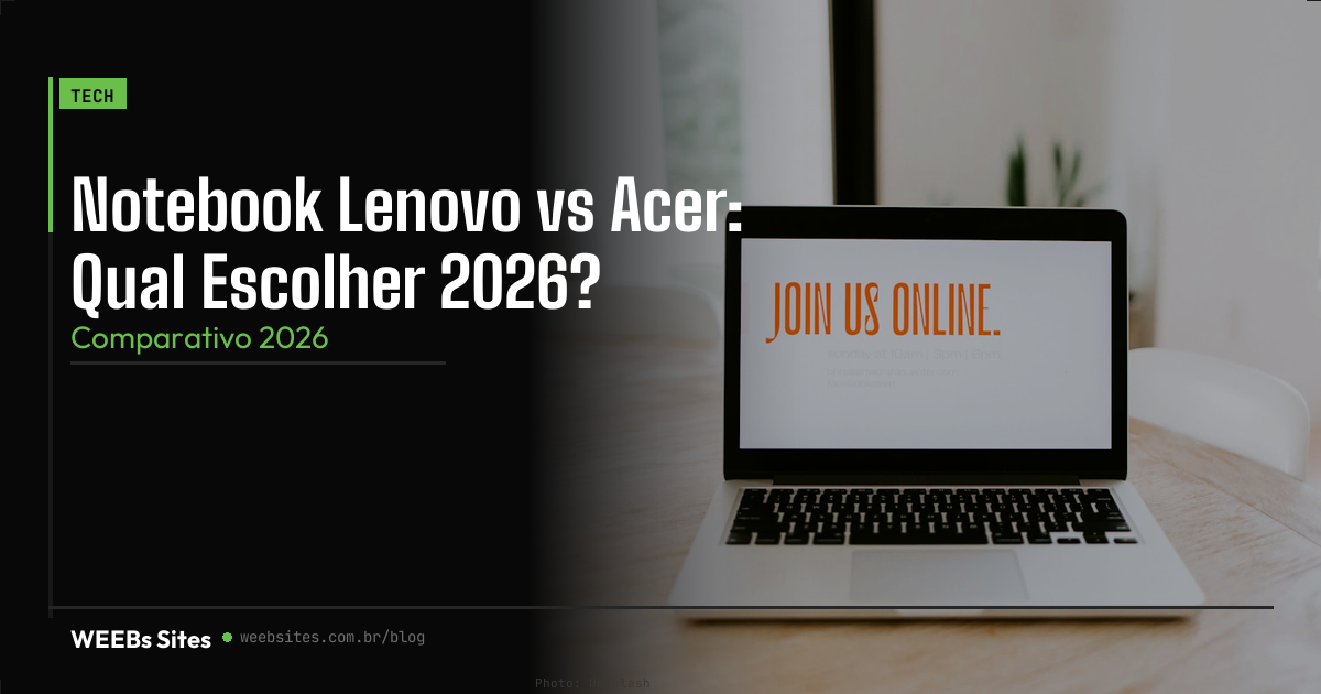 Notebook Lenovo vs Acer: Qual Escolher 2026?