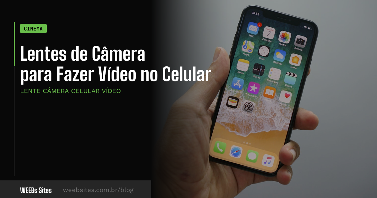 Lentes de Câmera para Fazer Vídeo no Celular