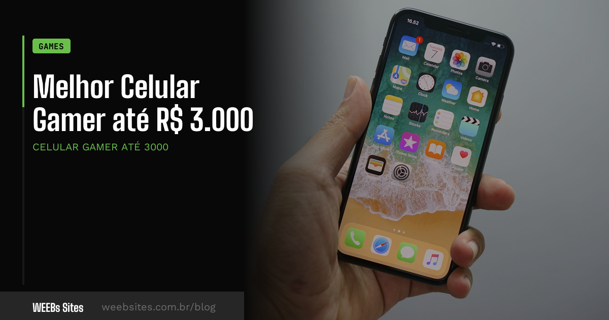 Melhor Celular Gamer até R$ 3.000