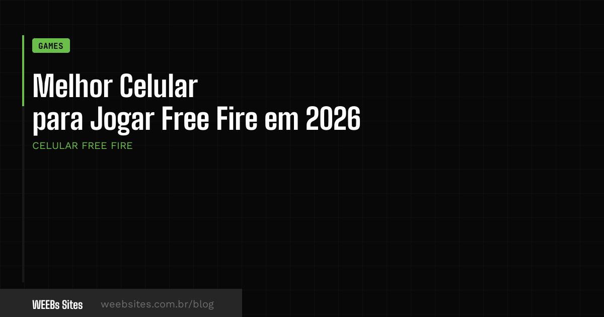 Melhor Celular para Jogar Free Fire em 2026