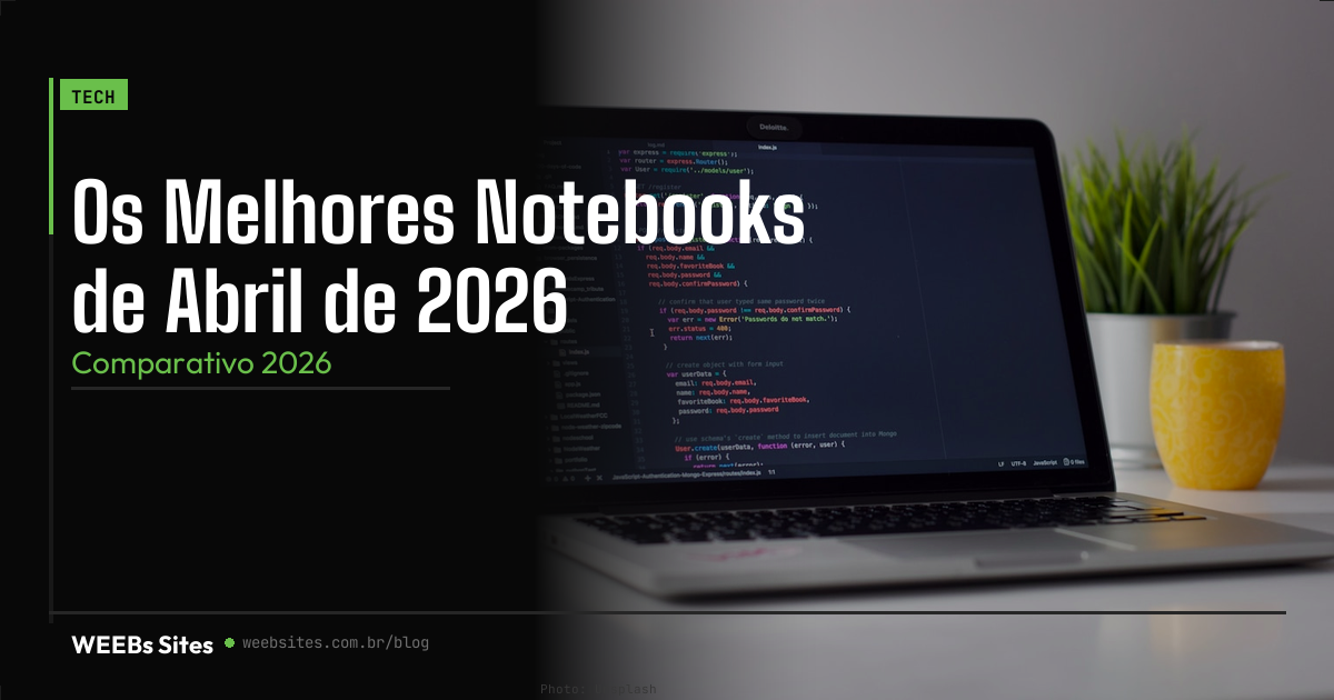 Os Melhores Notebooks de Abril de 2026