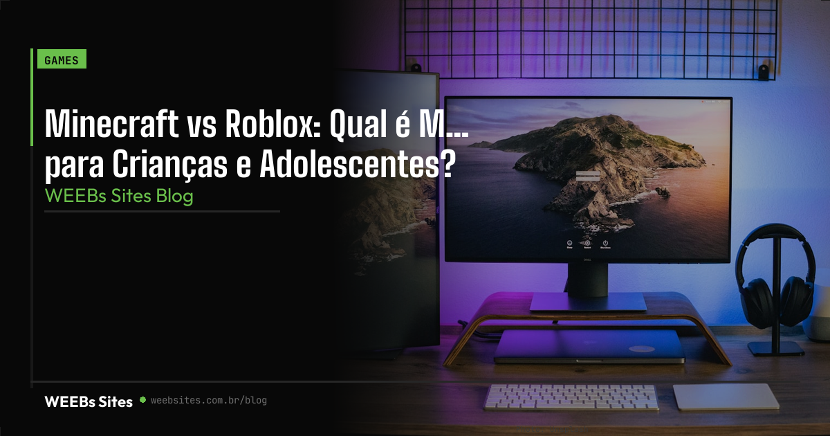Minecraft ou Roblox: qual faz mais sentido para seu filho
