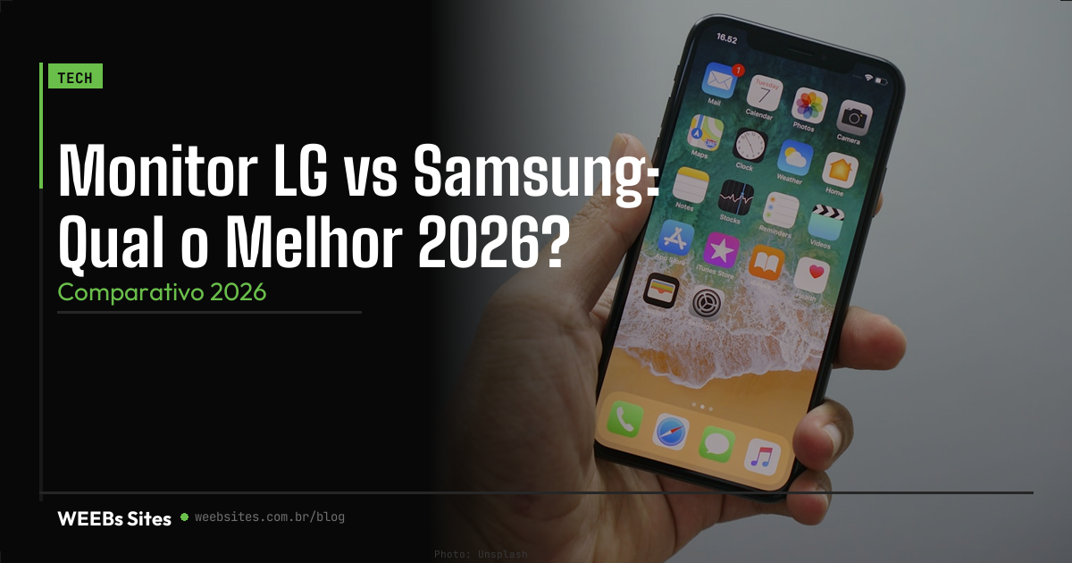 Monitor LG vs Samsung: Qual o Melhor 2026?