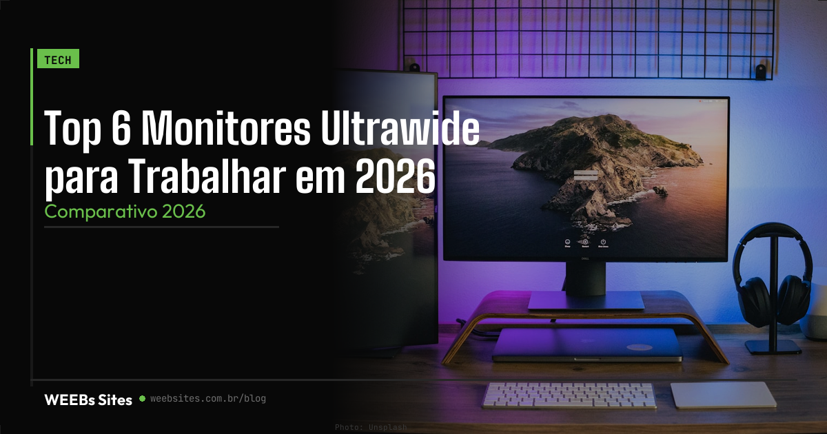Top 6 Monitores Ultrawide para Trabalhar em 2026