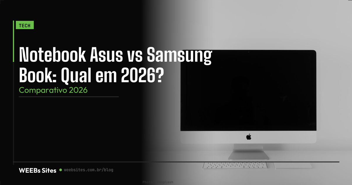 Notebook Asus vs Samsung Book: Qual em 2026?