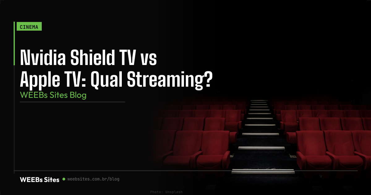 Nvidia Shield TV vs Apple TV: Qual Streaming?