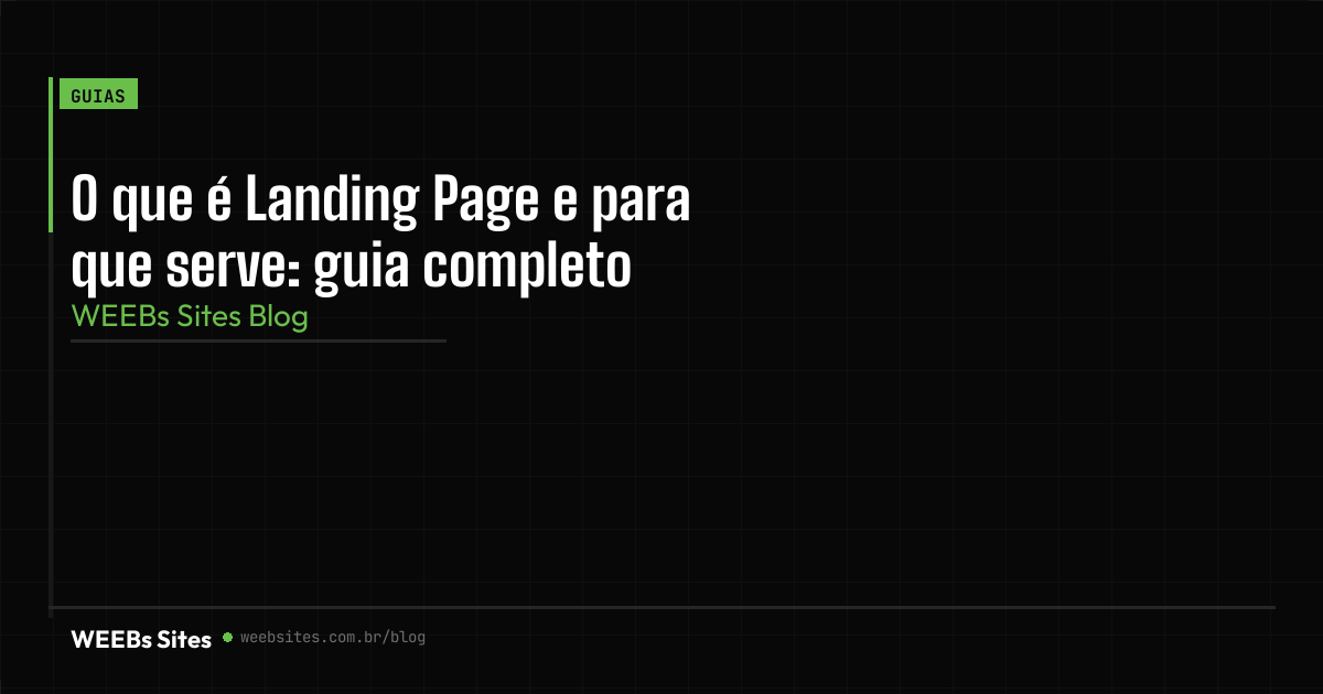 O que é Landing Page e para que serve: guia completo