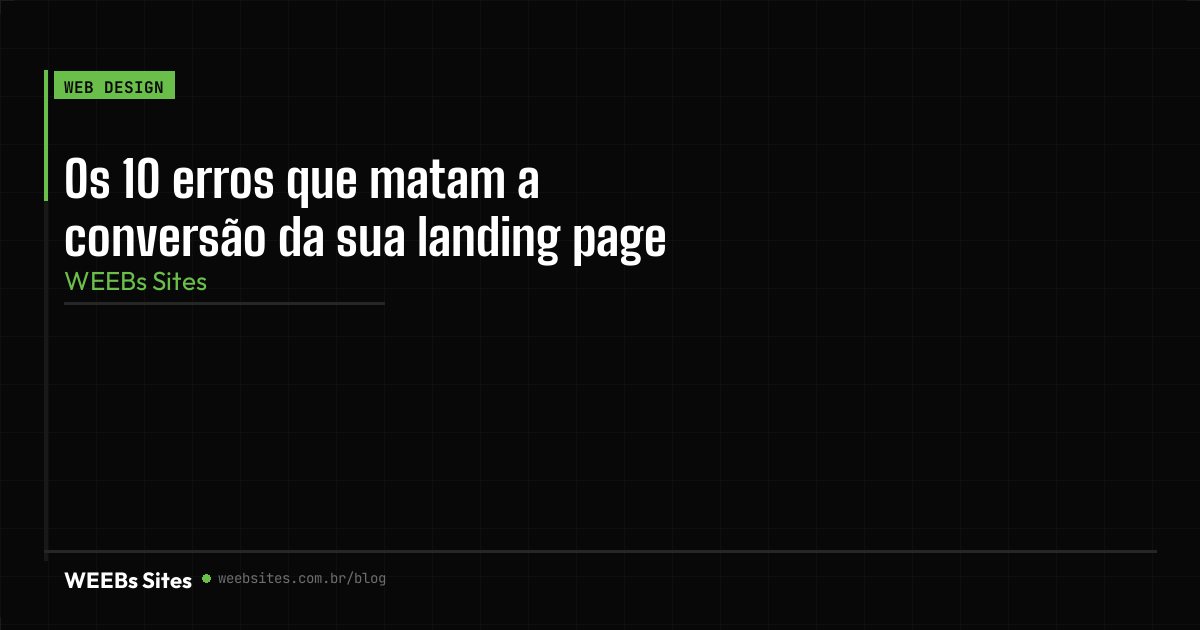 Os 10 erros que matam a conversão da sua landing page