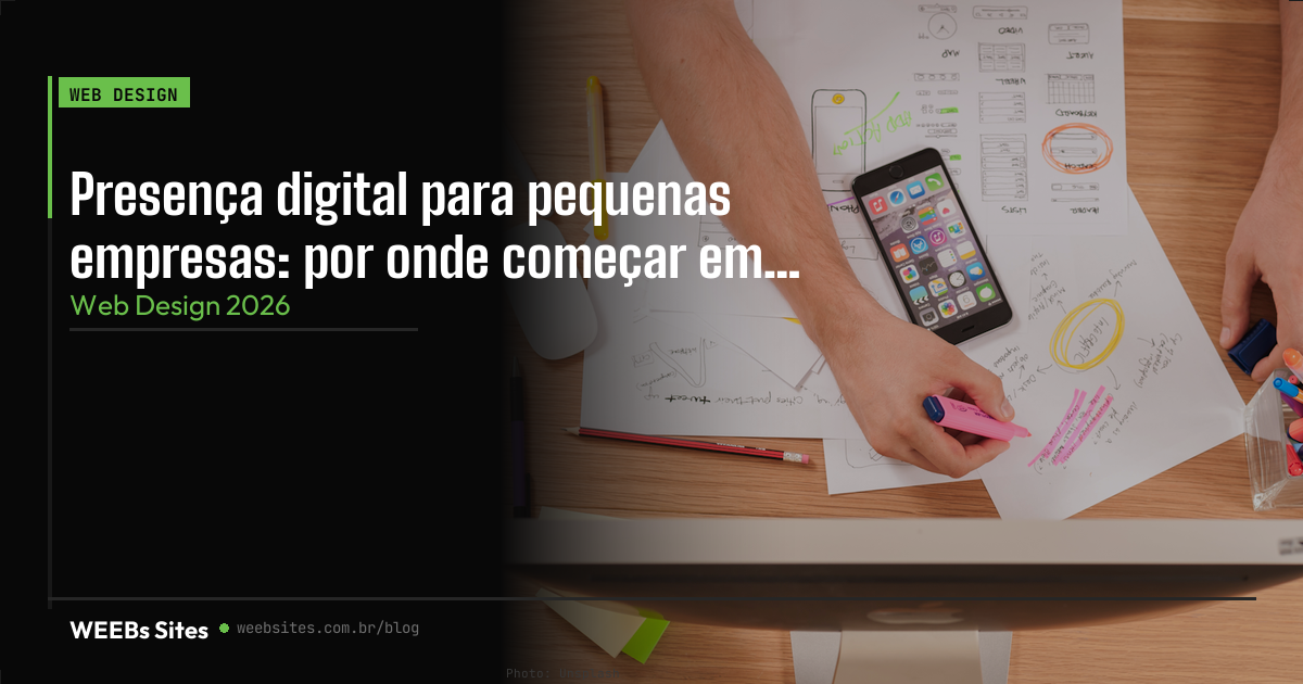 Presença digital para pequenas empresas: por onde começar em 2026