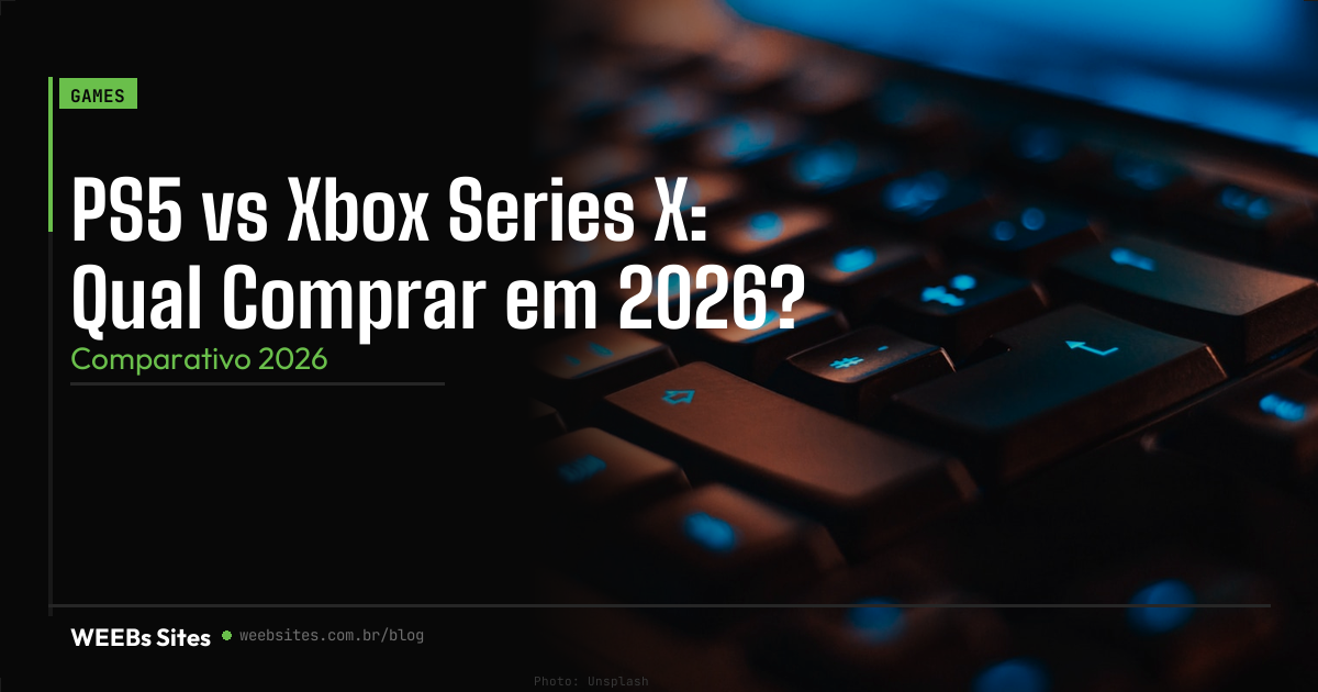 PS5 vs Xbox Series X: Qual Comprar em 2026?