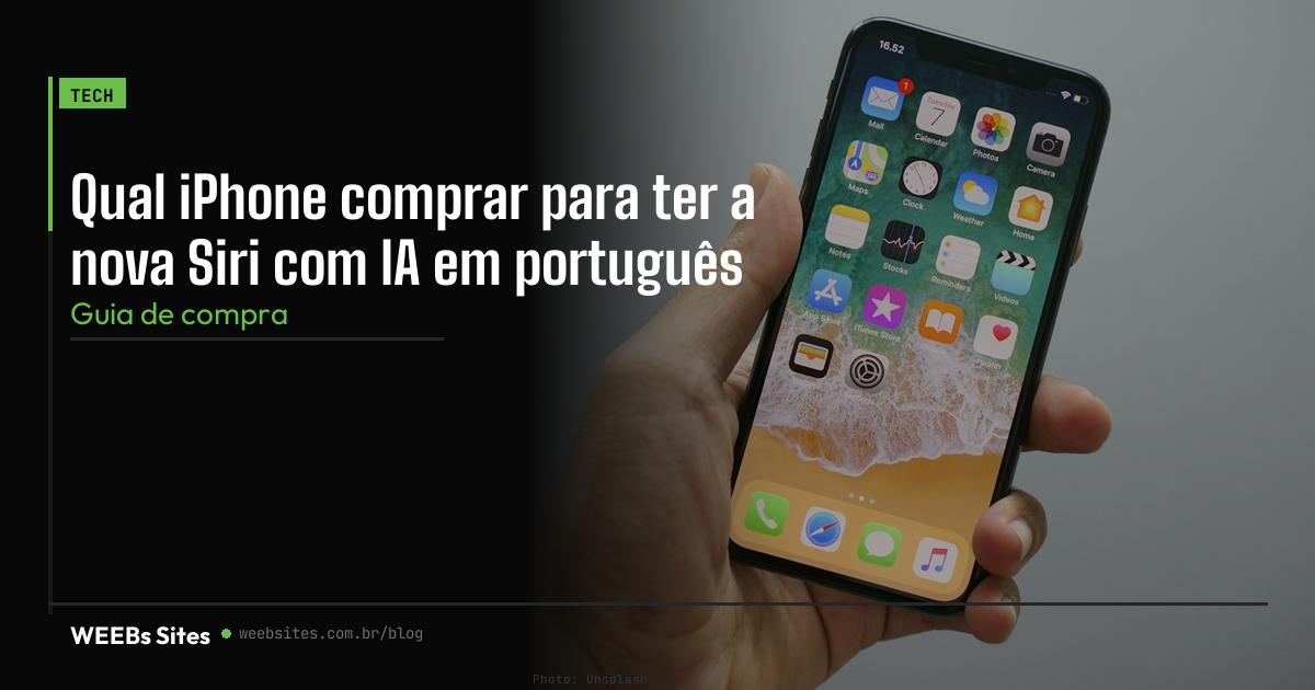 Qual iPhone comprar para ter a nova Siri com IA em português