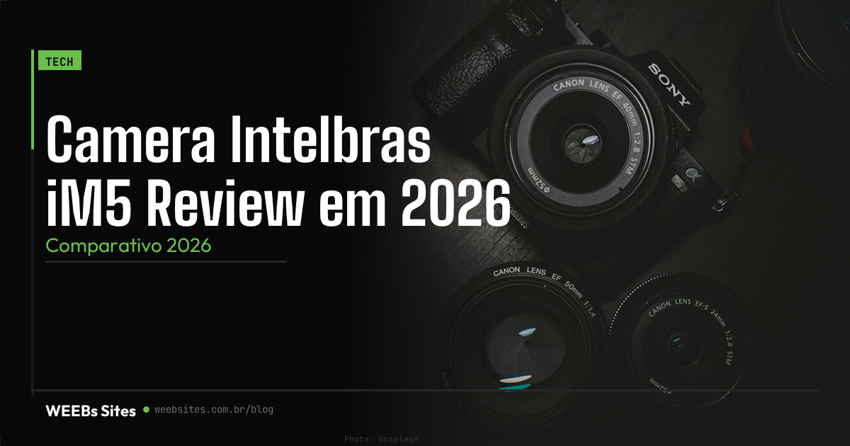 Camera Intelbras iM5 Review em 2026