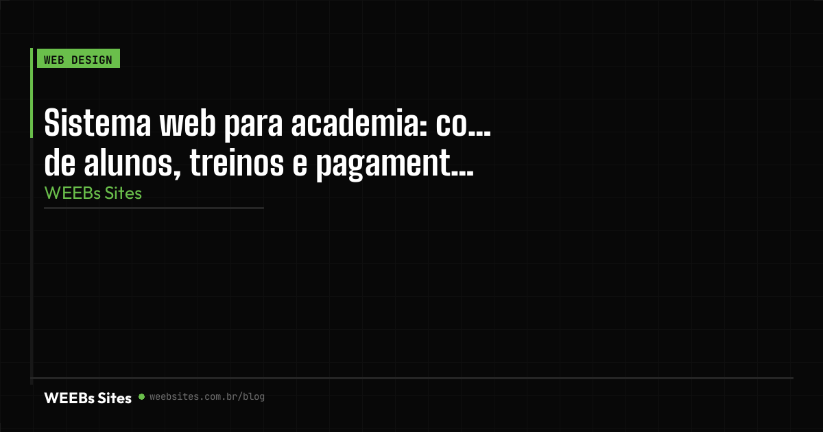 Sistema web para academia: controle de alunos, treinos e pagamentos
