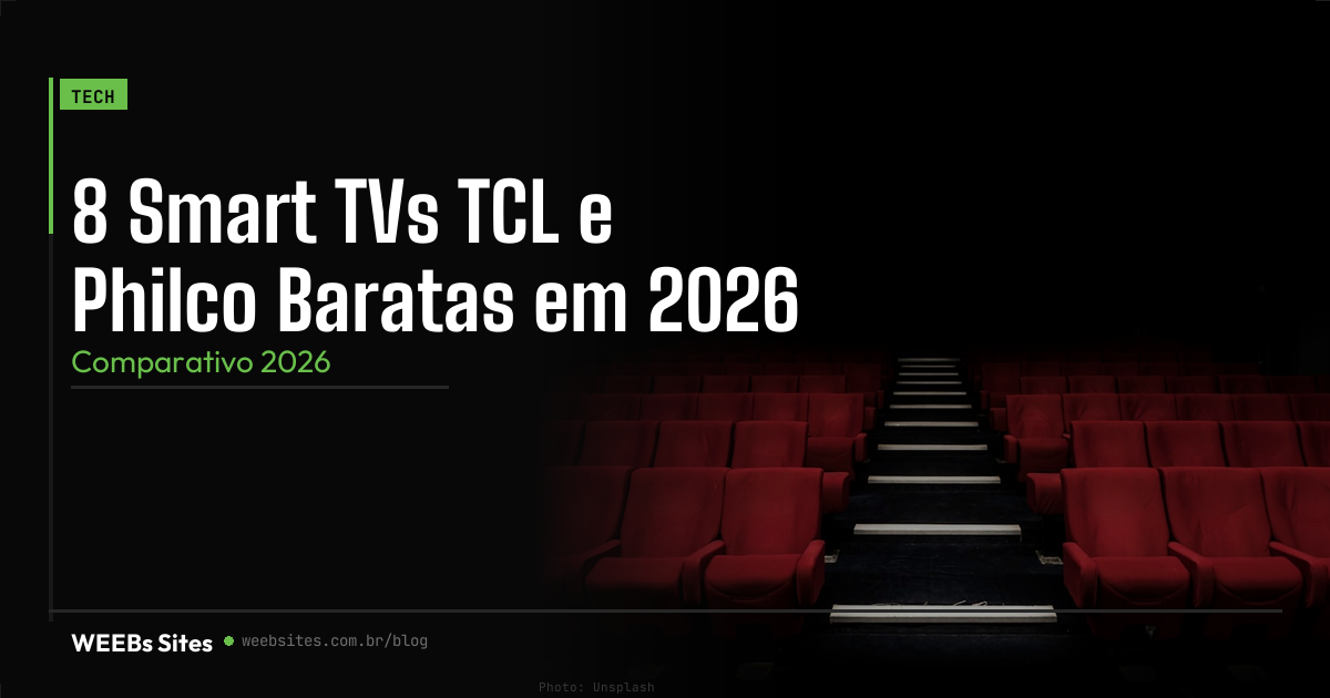 8 Smart TVs TCL e Philco Baratas em 2026