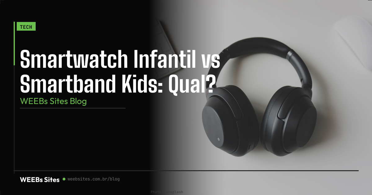 Smartwatch Infantil vs Smartband Kids: Qual?