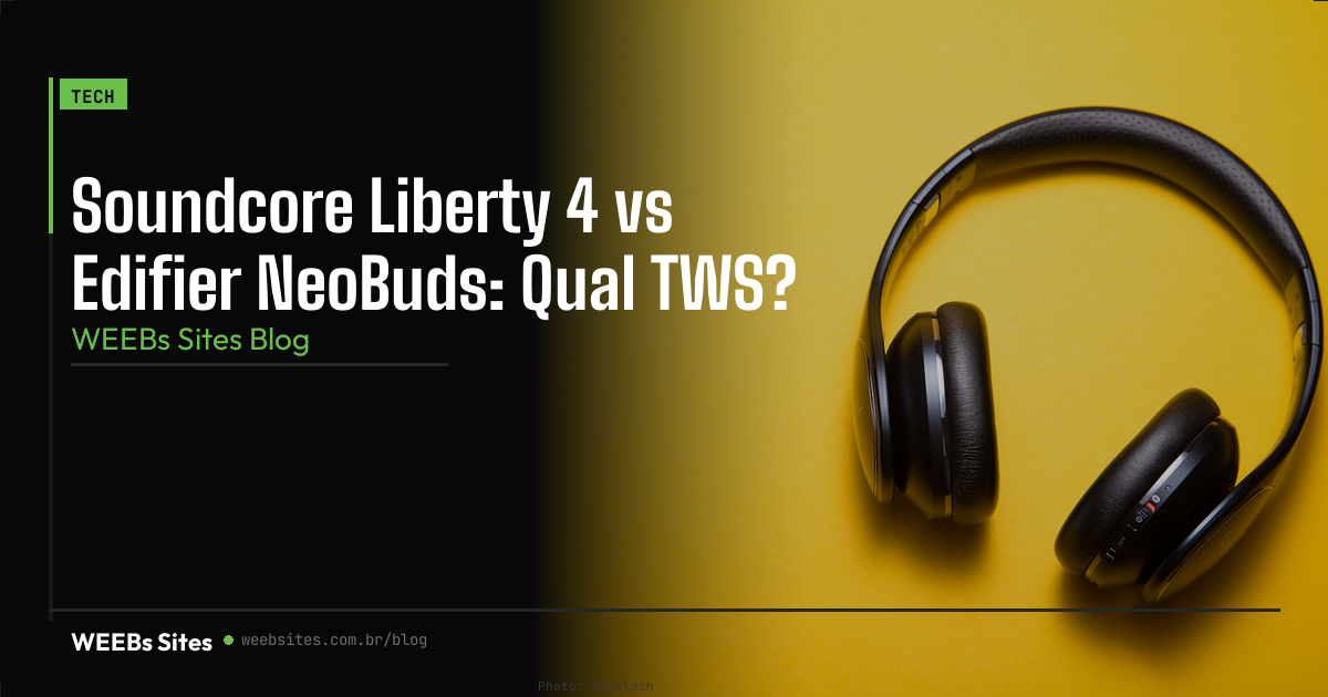 Soundcore Liberty 4 vs Edifier NeoBuds: Qual TWS?
