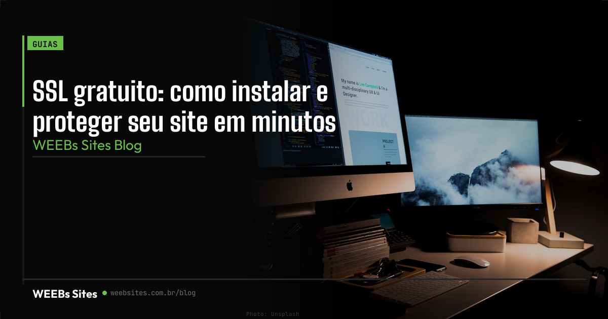 SSL gratuito: como instalar e proteger seu site em minutos