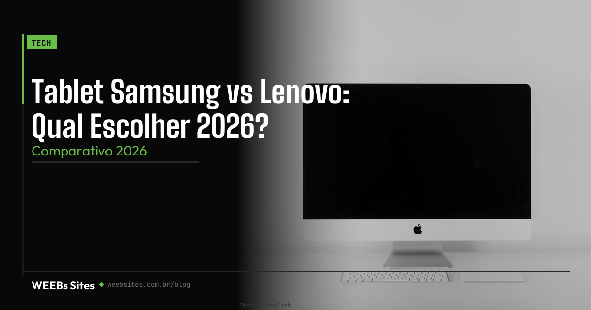 Tablet Samsung vs Lenovo: Qual Escolher 2026?