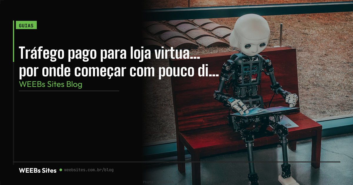 Tráfego pago para loja virtual: por onde começar com pouco
